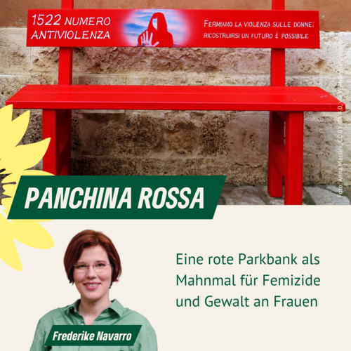 eine rote Sitzbank mit italienischer Aufschrift, Portrait Frederike Navarro, Text: Panchina Rossa - eine rote Parkbank als Mahnmal für Femizide und Gewalt an Frauen